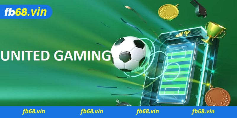 Giới thiệu về trò chơi United Gaming tại nhà FB68