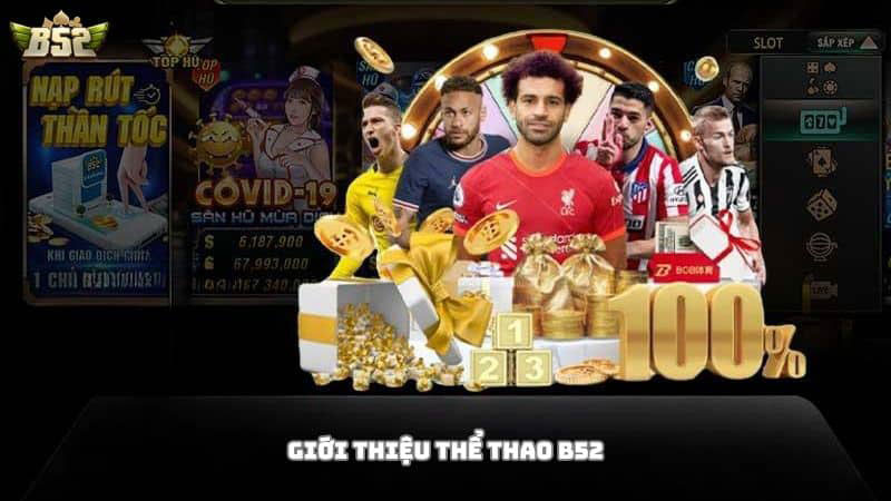 Thể Thao B52 Club - trải nghiệm thú vị cho bạn
